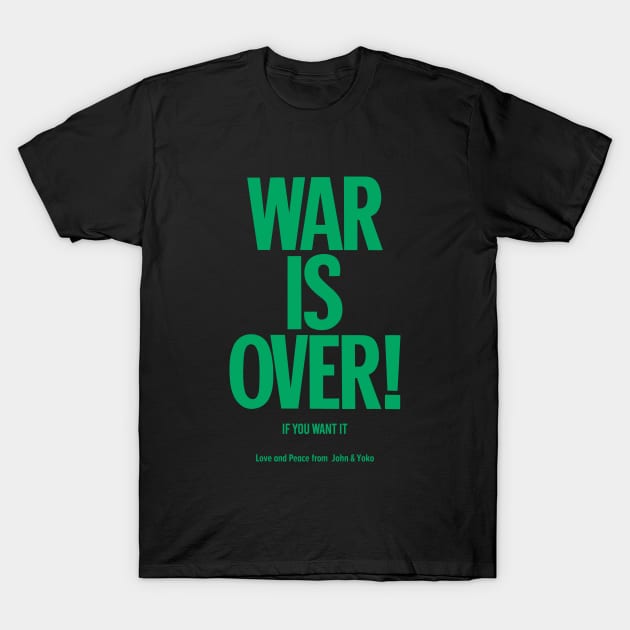 War is Over - John Lennon & Yoko Ono T-Shirt by Boogosh